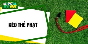 Kèo Thẻ Phạt