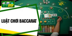 Luật Chơi Baccarat