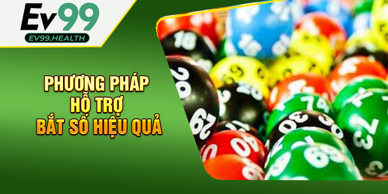 Những phương pháp hỗ trợ bắt số hiệu quả